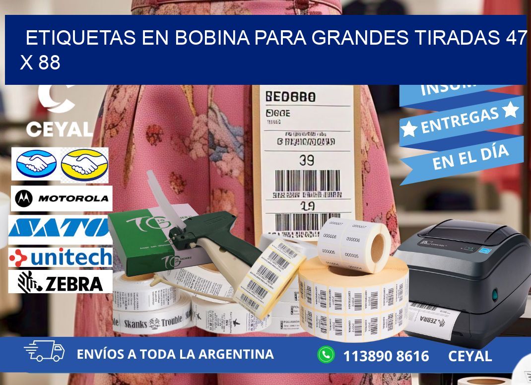 ETIQUETAS EN BOBINA PARA GRANDES TIRADAS 47 x 88