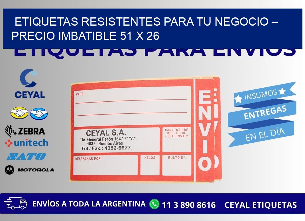 ETIQUETAS RESISTENTES PARA TU NEGOCIO – PRECIO IMBATIBLE 51 x 26