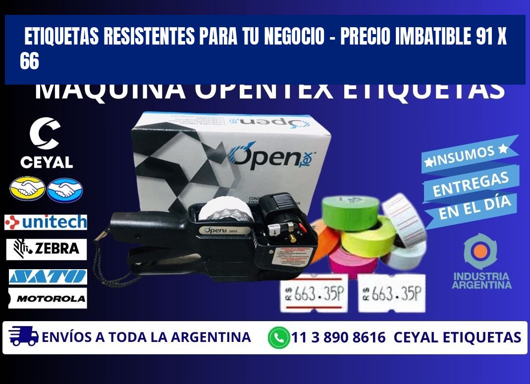 ETIQUETAS RESISTENTES PARA TU NEGOCIO – PRECIO IMBATIBLE 91 x 66