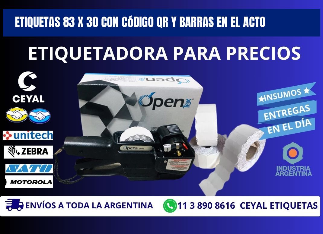 Etiquetas 83 x 30 con Código QR y Barras en el Acto