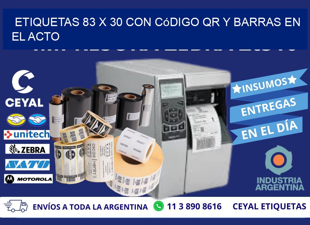Etiquetas 83 x 30 con Código QR y Barras en el Acto
