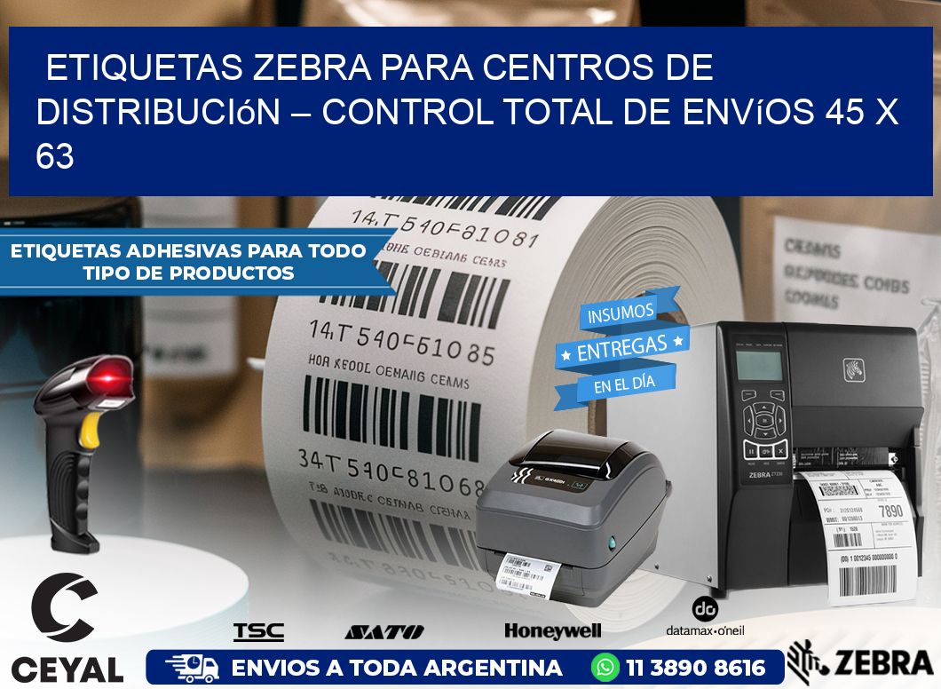 Etiquetas Zebra para Centros de Distribución – Control Total de Envíos 45 x 63
