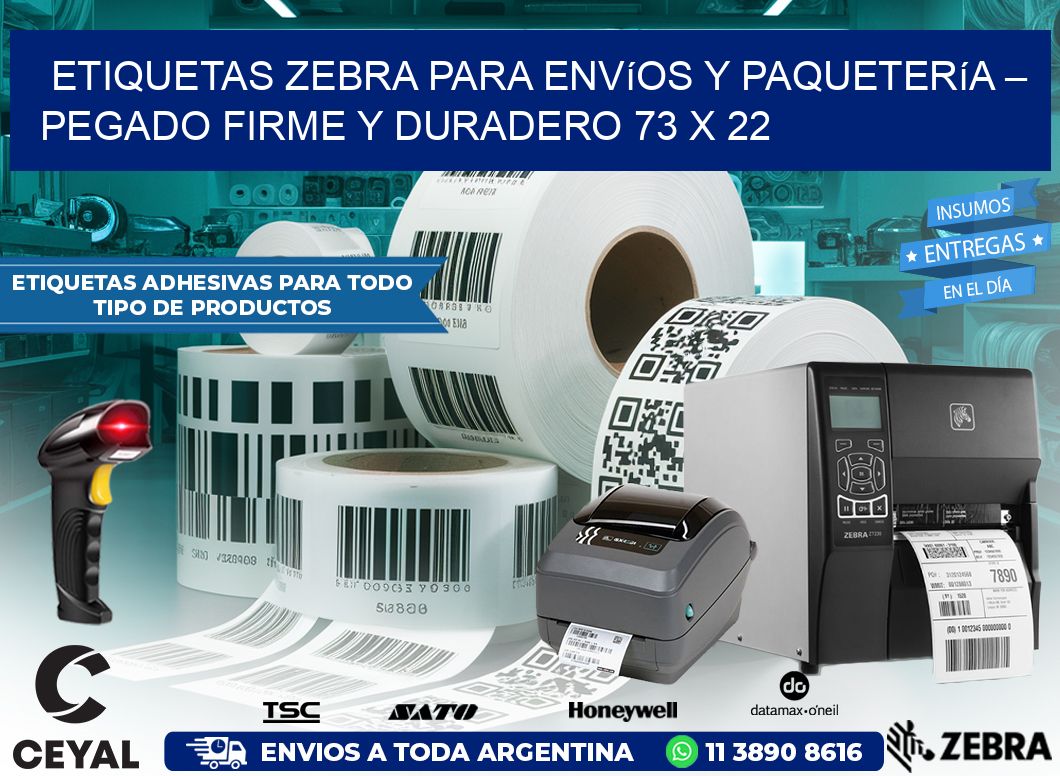 Etiquetas Zebra para Envíos y Paquetería – Pegado Firme y Duradero 73 x 22