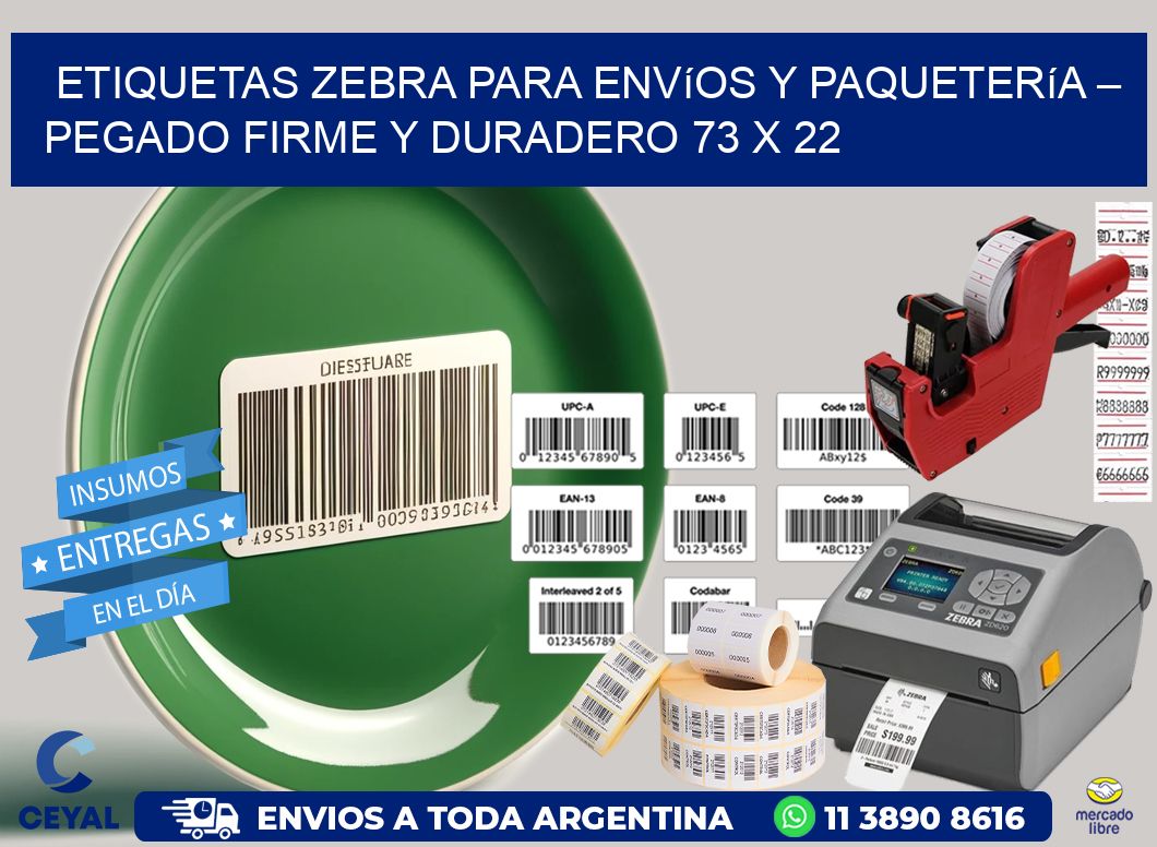 Etiquetas Zebra para Envíos y Paquetería – Pegado Firme y Duradero 73 x 22