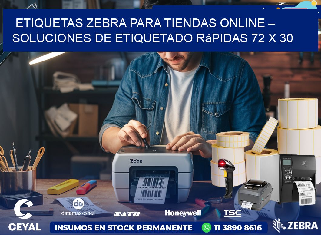 Etiquetas Zebra para Tiendas Online – Soluciones de Etiquetado Rápidas 72 x 30