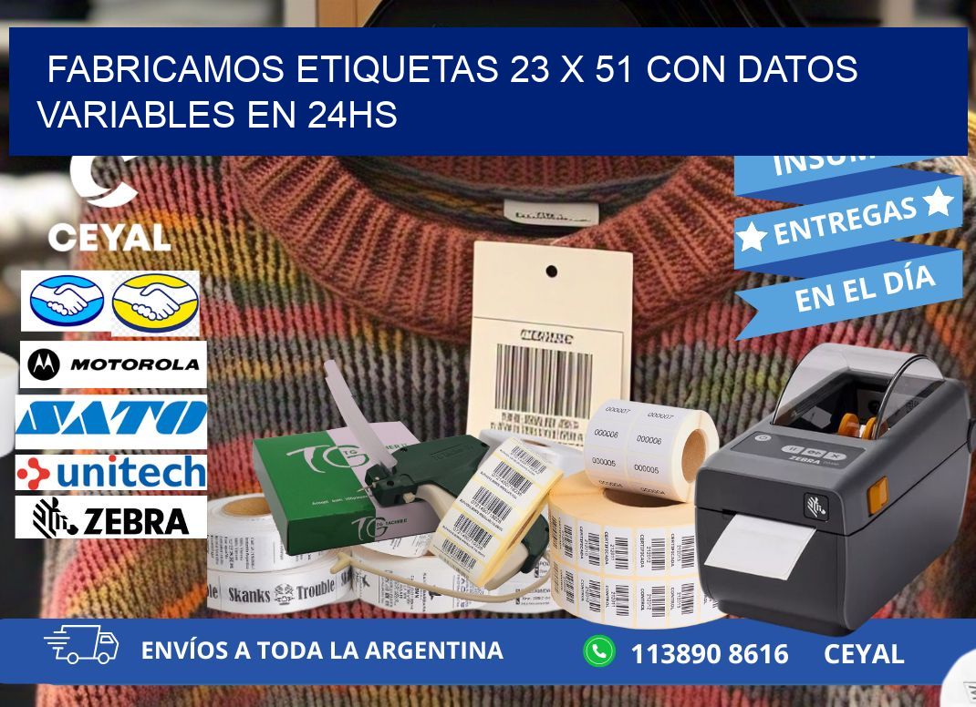 Fabricamos Etiquetas 23 x 51 con Datos Variables en 24hs