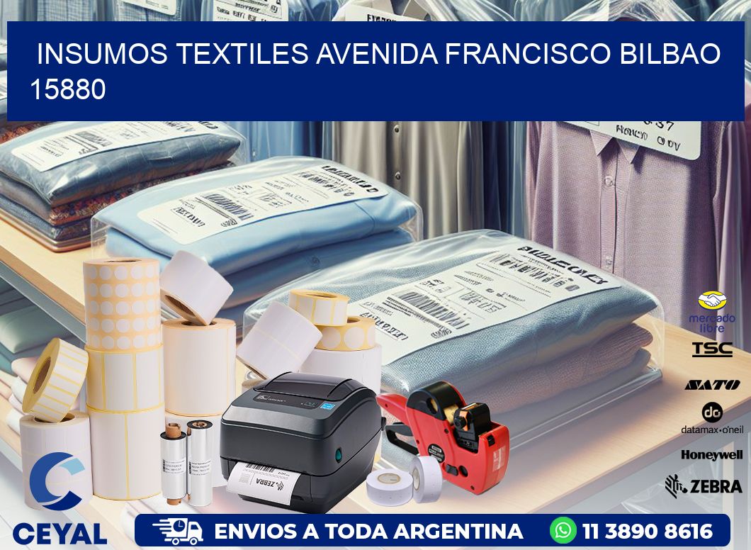 INSUMOS TEXTILES AVENIDA FRANCISCO BILBAO 15880
