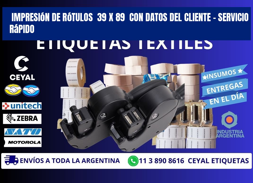 Impresión de Rótulos 39 x 89 con Datos del Cliente – Servicio Rápido