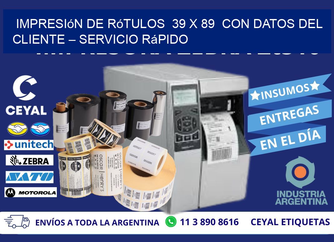 Impresión de Rótulos 39 x 89 con Datos del Cliente – Servicio Rápido