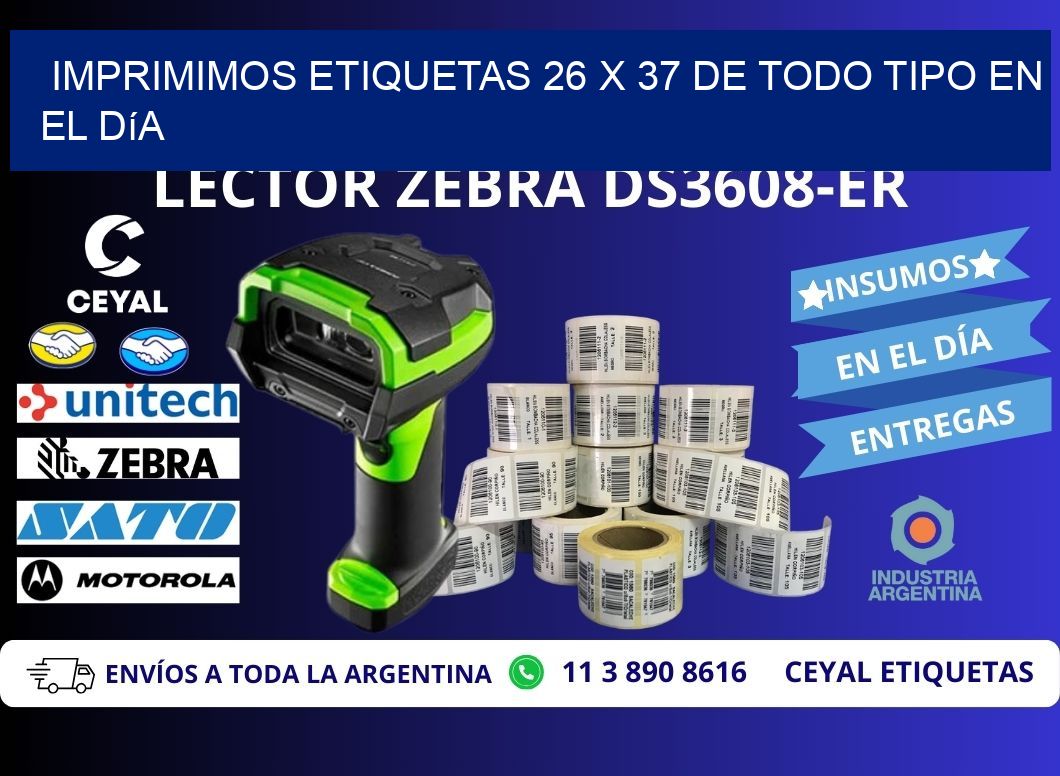 Imprimimos Etiquetas 26 x 37 de Todo Tipo en el Día