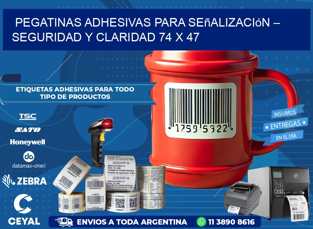 Pegatinas Adhesivas para Señalización – Seguridad y Claridad 74 x 47