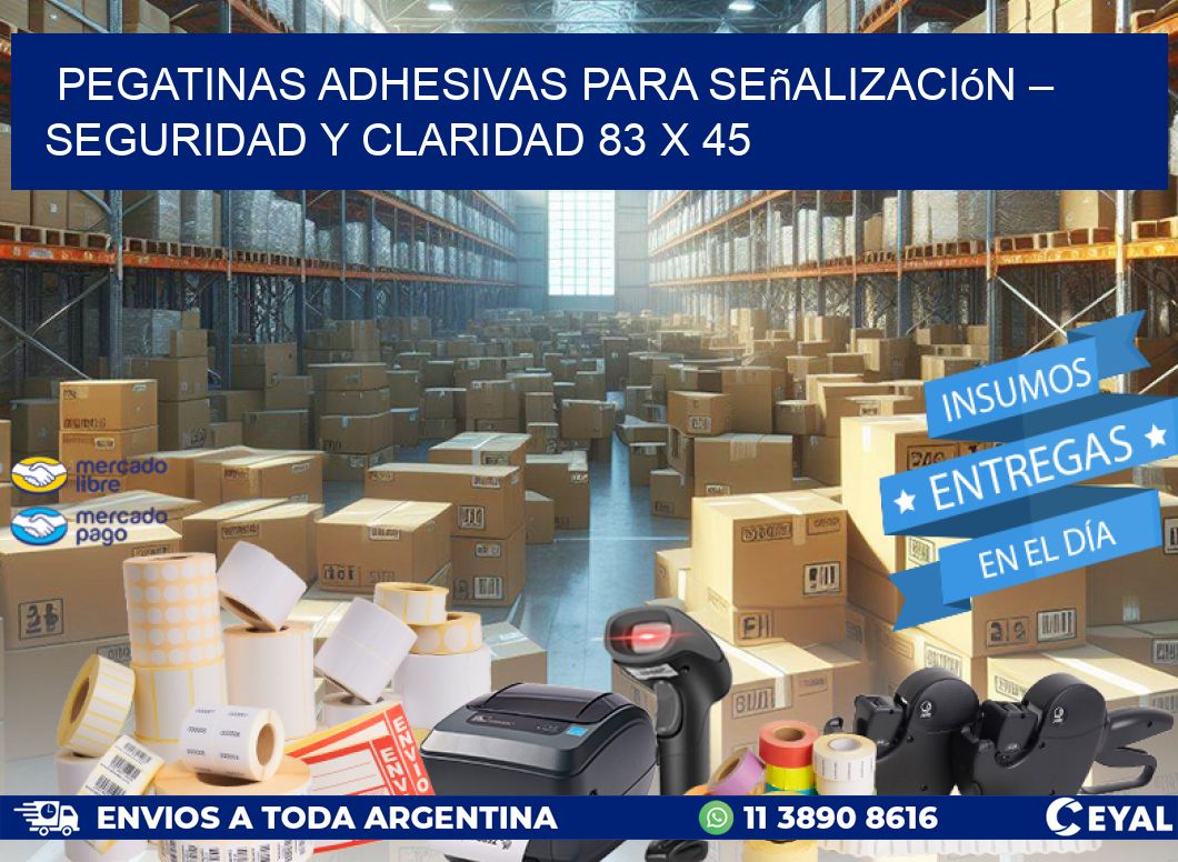 Pegatinas Adhesivas para Señalización – Seguridad y Claridad 83 x 45