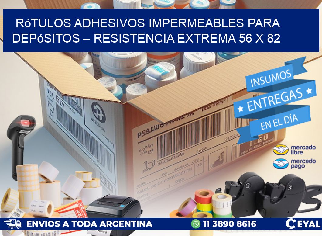 Rótulos Adhesivos Impermeables para Depósitos – Resistencia Extrema 56 x 82