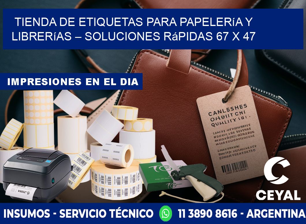 Tienda de Etiquetas para Papelería y Librerías – Soluciones Rápidas 67 x 47