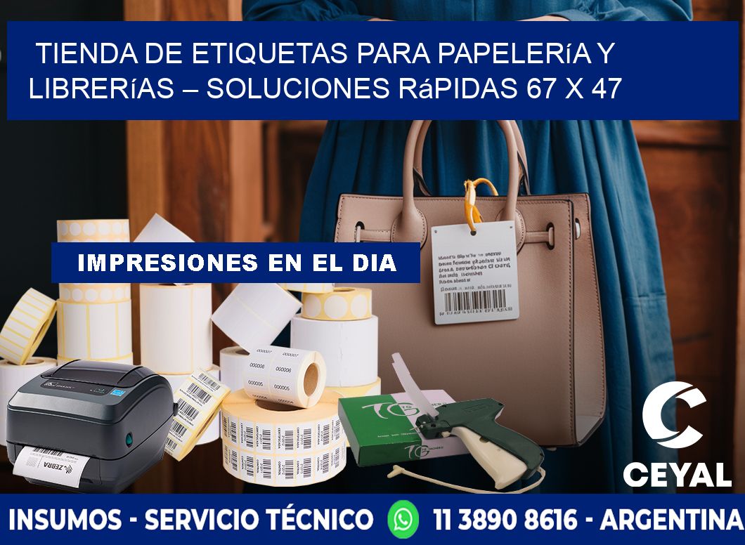Tienda de Etiquetas para Papelería y Librerías – Soluciones Rápidas 67 x 47