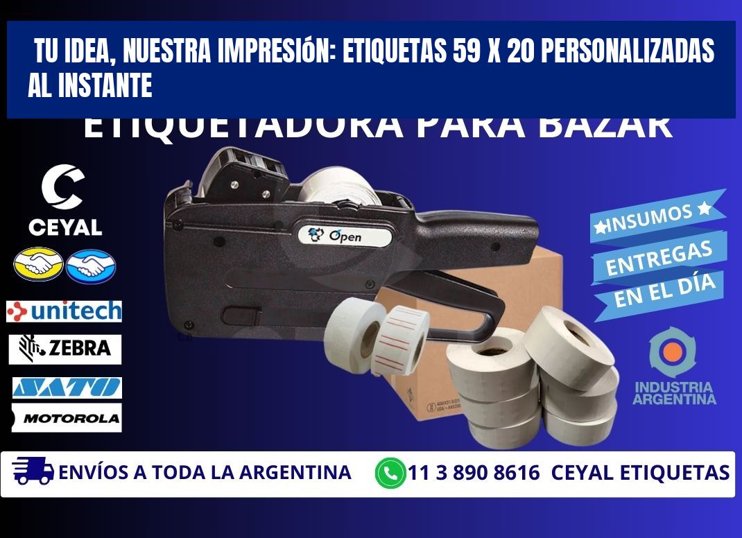 Tu Idea, Nuestra Impresión: Etiquetas 59 x 20 Personalizadas al Instante
