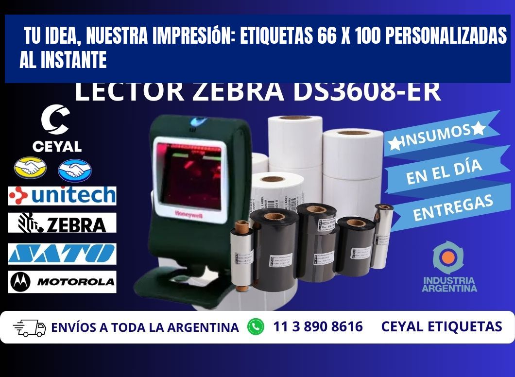Tu Idea, Nuestra Impresión: Etiquetas 66 x 100 Personalizadas al Instante