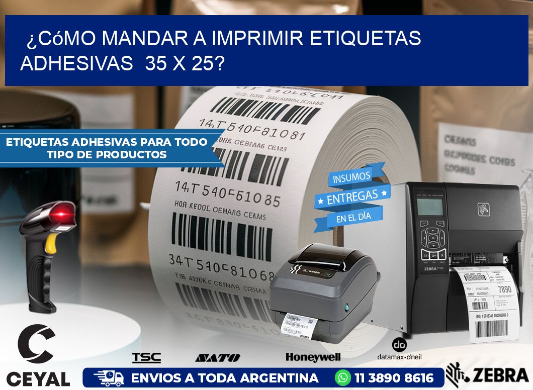 ¿Cómo mandar a imprimir etiquetas adhesivas  35 x 25?