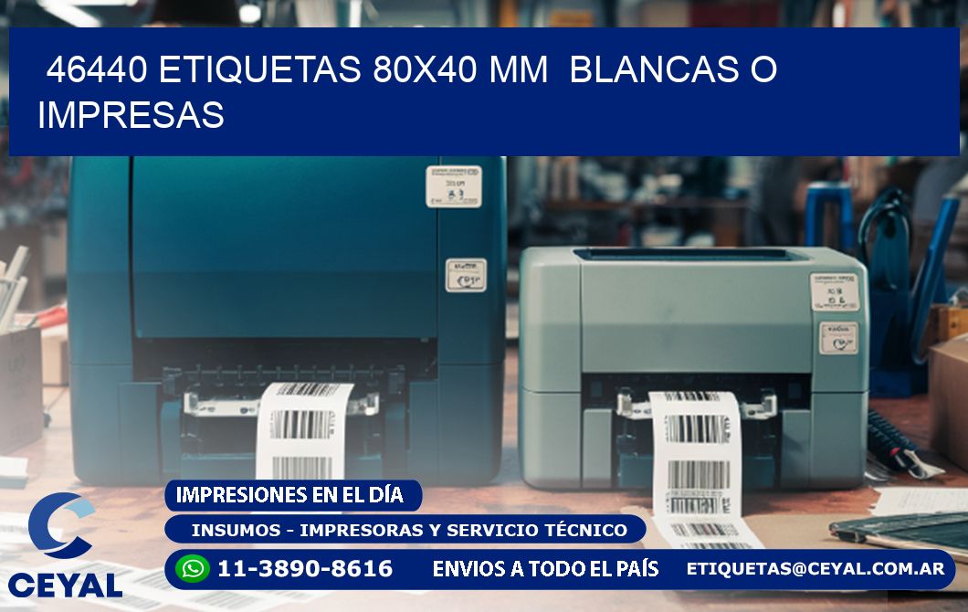 46440 ETIQUETAS 80x40 mm BLANCAS O IMPRESAS