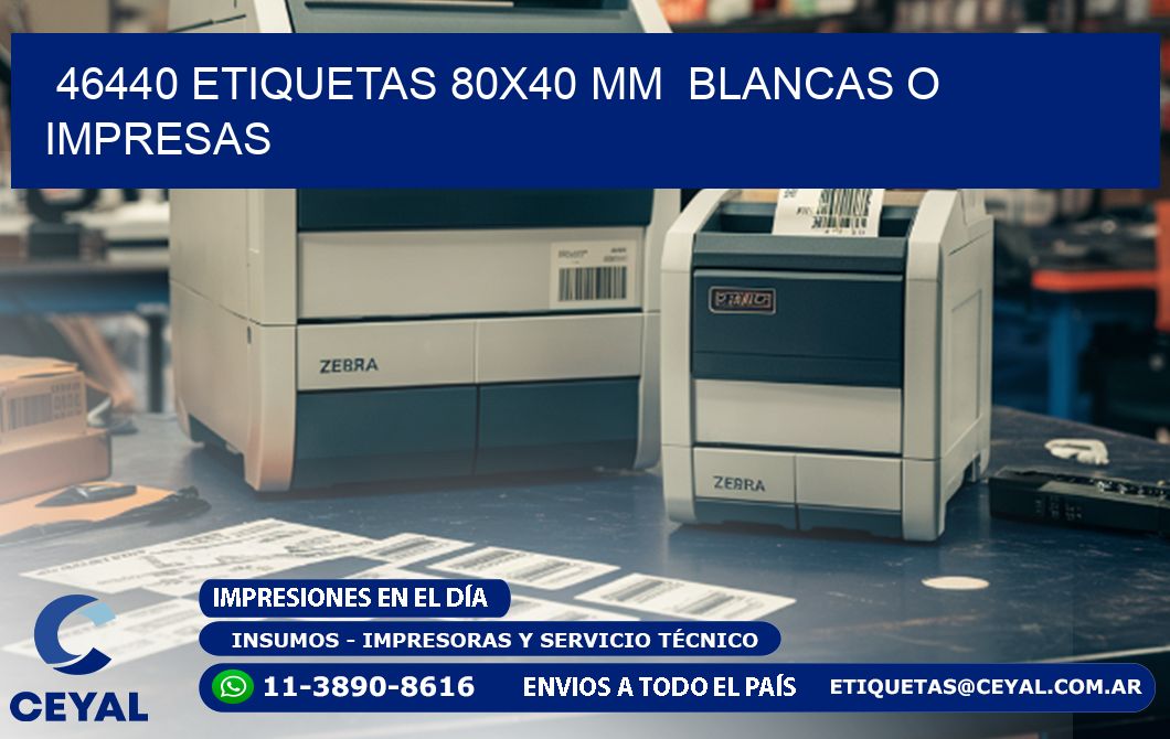46440 ETIQUETAS 80x40 mm BLANCAS O IMPRESAS