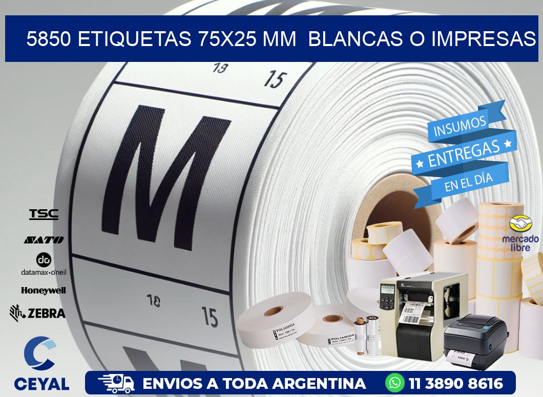 5850 ETIQUETAS 75x25 mm  BLANCAS O IMPRESAS