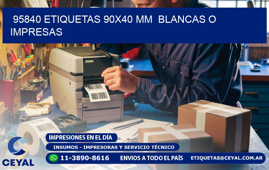 95840 ETIQUETAS 90x40 mm  BLANCAS O IMPRESAS