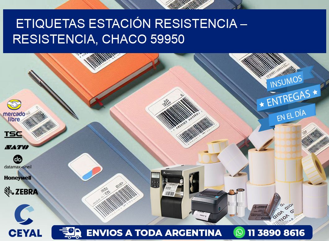 ETIQUETAS ESTACIÓN RESISTENCIA – RESISTENCIA, CHACO 59950