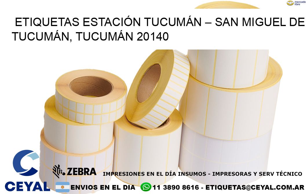 ETIQUETAS ESTACIÓN TUCUMÁN – SAN MIGUEL DE TUCUMÁN, TUCUMÁN 20140