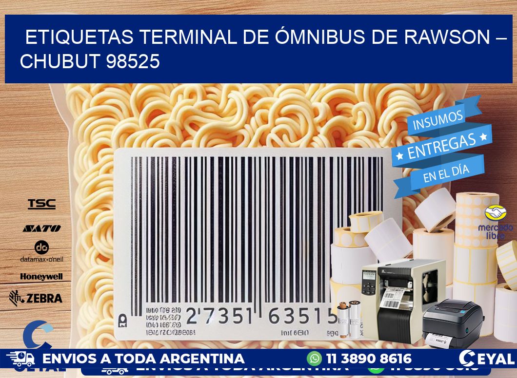 ETIQUETAS TERMINAL DE ÓMNIBUS DE RAWSON – CHUBUT 98525