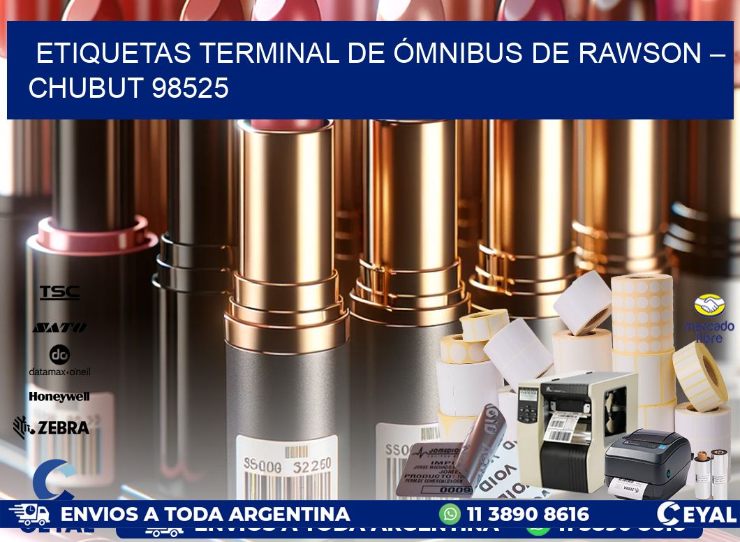 ETIQUETAS TERMINAL DE ÓMNIBUS DE RAWSON – CHUBUT 98525