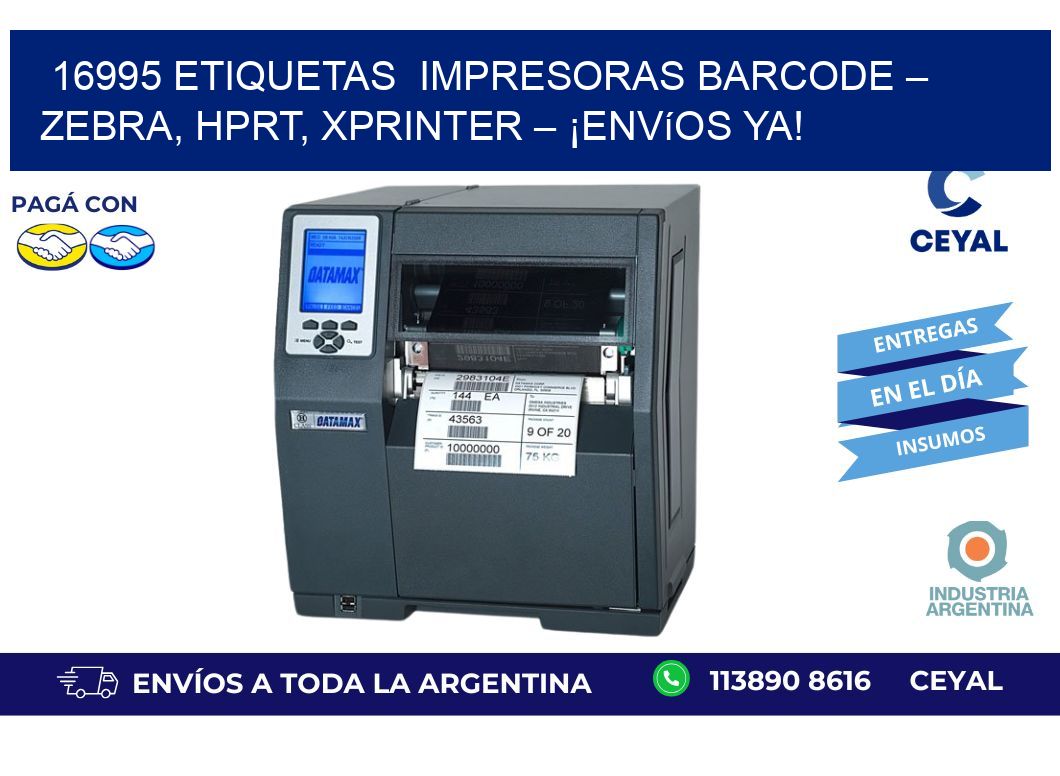 16995 etiquetas  Impresoras Barcode – Zebra, HPRT, Xprinter – ¡Envíos YA!