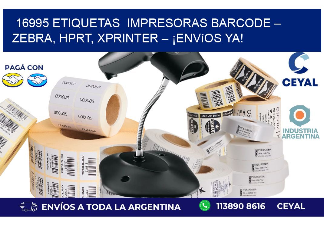 16995 etiquetas  Impresoras Barcode – Zebra, HPRT, Xprinter – ¡Envíos YA!