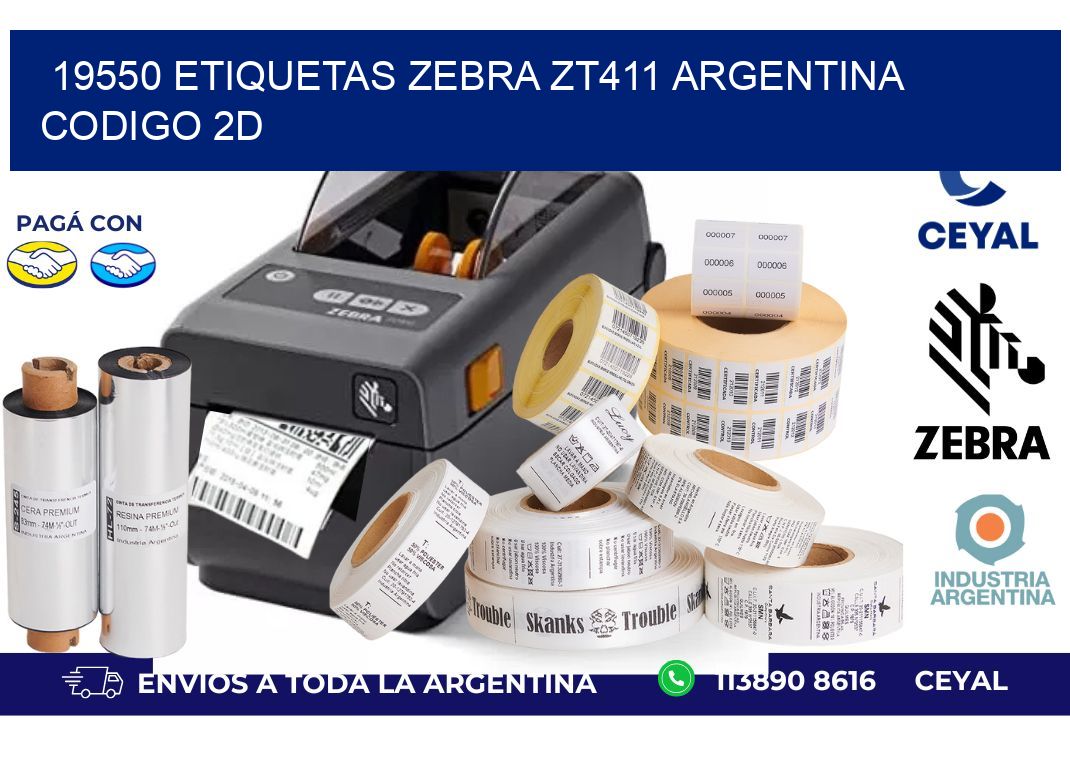 19550 etiquetas zebra zt411 argentina CODIGO 2D