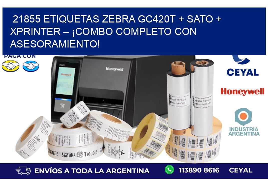 21855 ETIQUETAS Zebra GC420T + SATO + Xprinter – ¡Combo completo con asesoramiento!