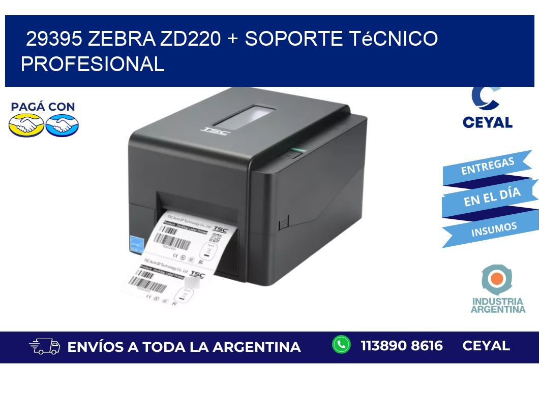 29395 Zebra ZD220 + Soporte Técnico Profesional