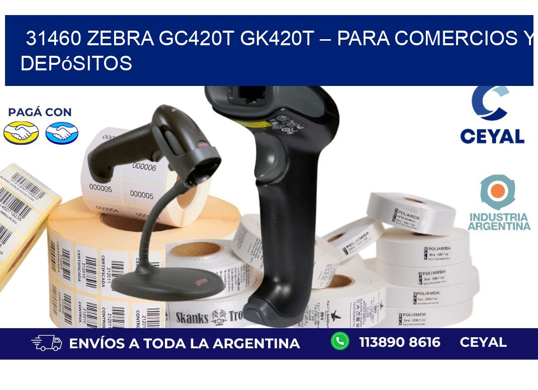 31460 Zebra GC420T GK420T – Para Comercios y Depósitos