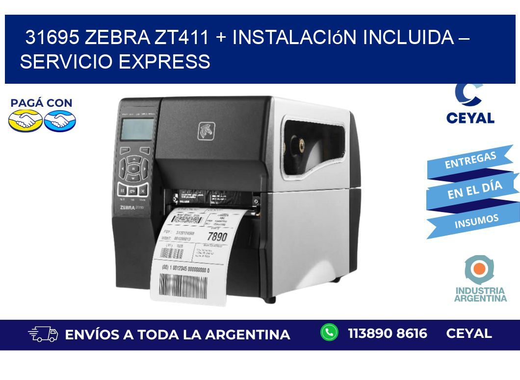 31695 Zebra ZT411 + Instalación Incluida – Servicio Express