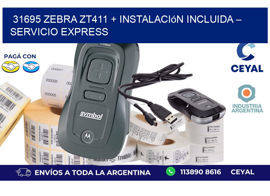 31695 Zebra ZT411 + Instalación Incluida – Servicio Express