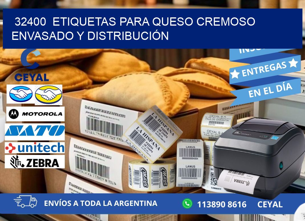 32400  ETIQUETAS PARA QUESO CREMOSO ENVASADO Y DISTRIBUCIÓN