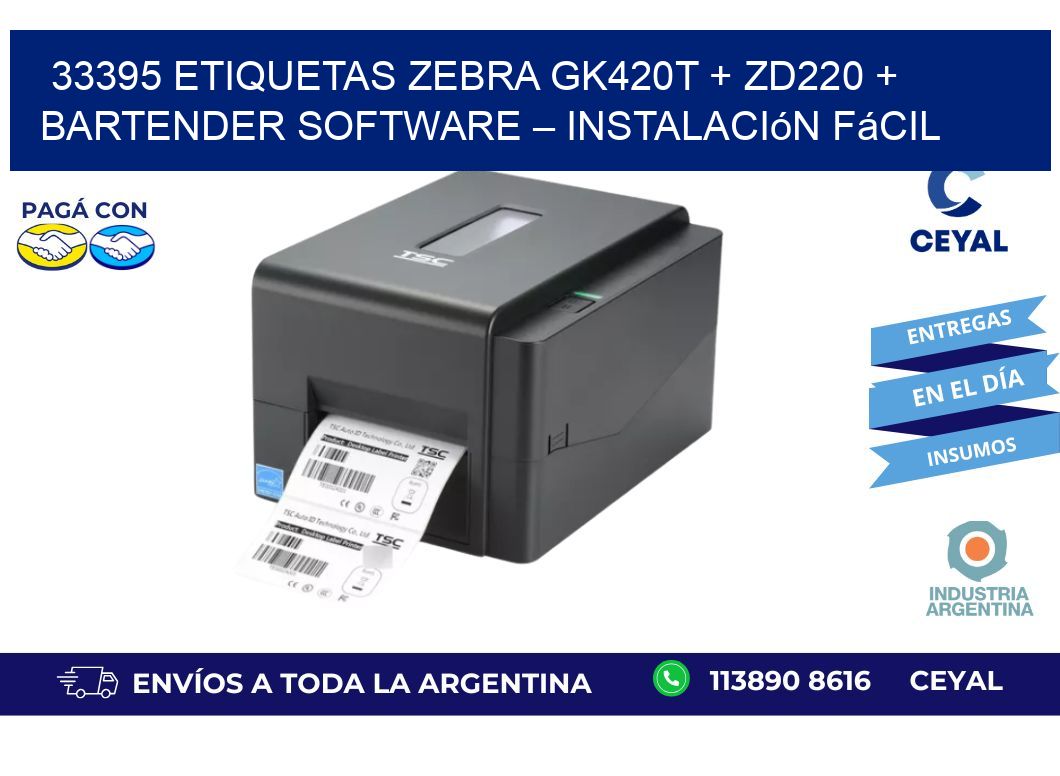 33395 ETIQUETAS Zebra GK420T + ZD220 + BarTender Software – Instalación fácil