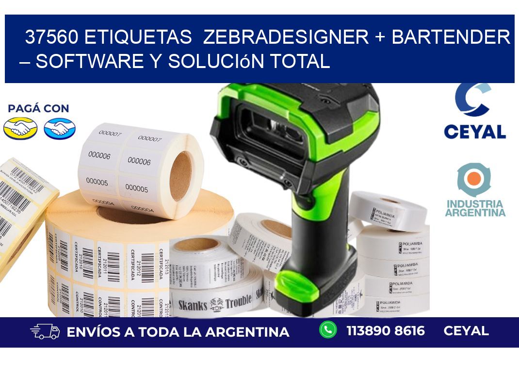 37560 etiquetas  ZebraDesigner + BarTender – Software y Solución Total
