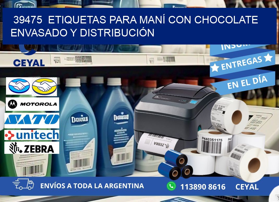 39475  ETIQUETAS PARA MANÍ CON CHOCOLATE ENVASADO Y DISTRIBUCIÓN