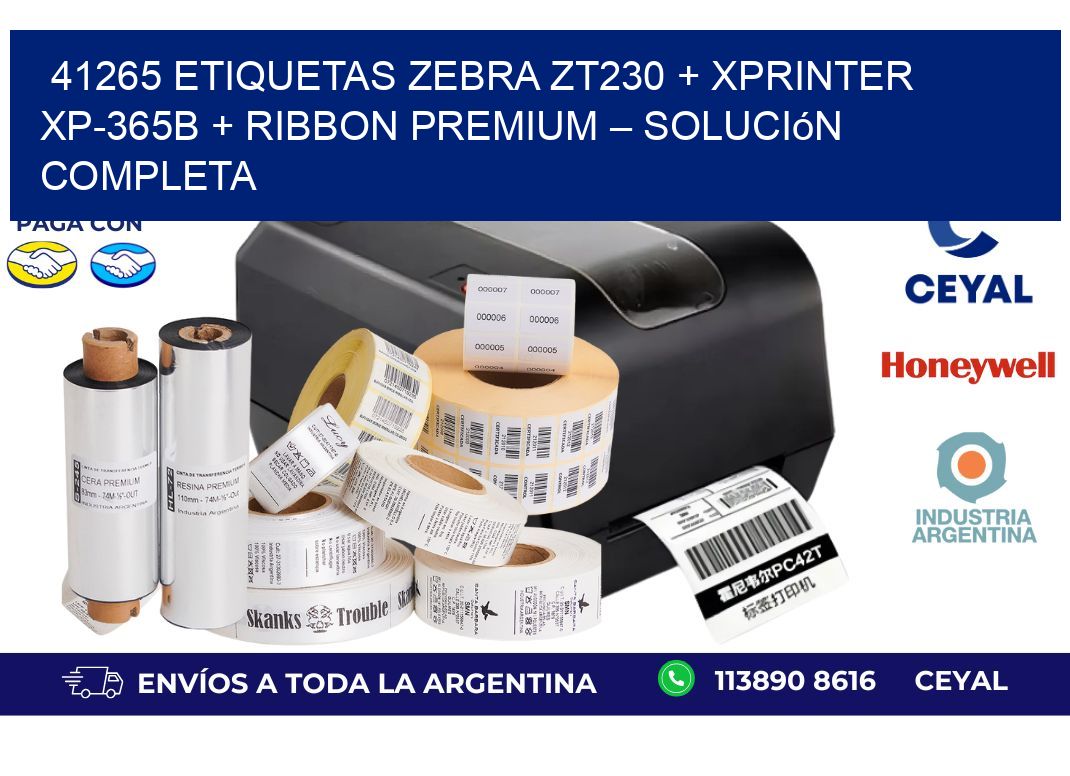 41265 ETIQUETAS Zebra ZT230 + Xprinter XP-365B + Ribbon Premium – Solución completa