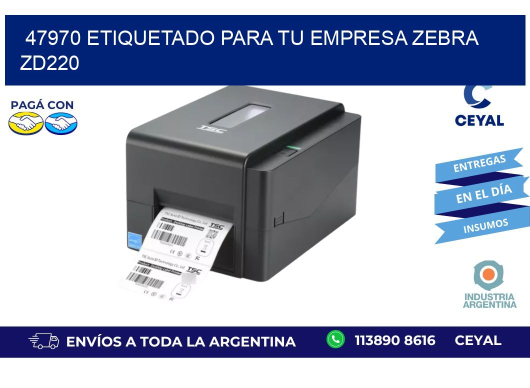 47970 ETIQUETADO PARA TU EMPRESA ZEBRA ZD220