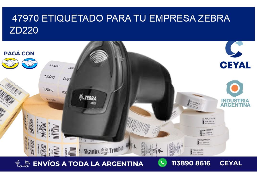 47970 ETIQUETADO PARA TU EMPRESA ZEBRA ZD220