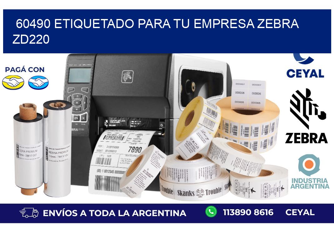60490 ETIQUETADO PARA TU EMPRESA ZEBRA ZD220