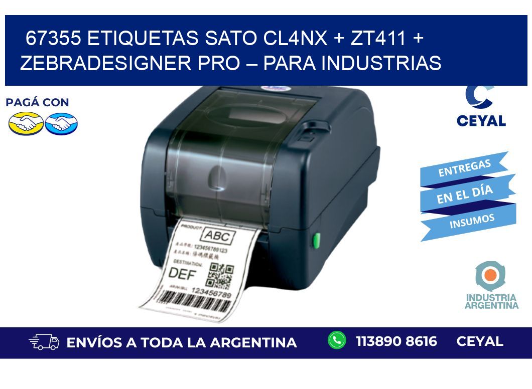 67355 ETIQUETAS SATO CL4NX + ZT411 + ZebraDesigner PRO – Para industrias