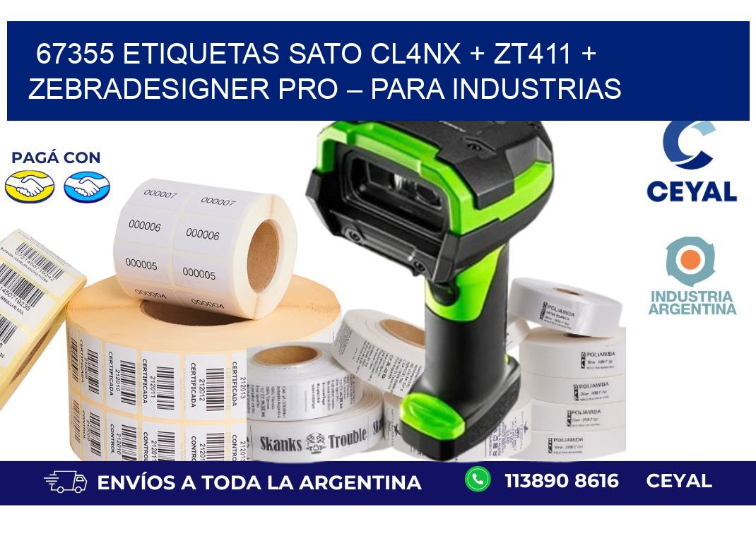 67355 ETIQUETAS SATO CL4NX + ZT411 + ZebraDesigner PRO – Para industrias
