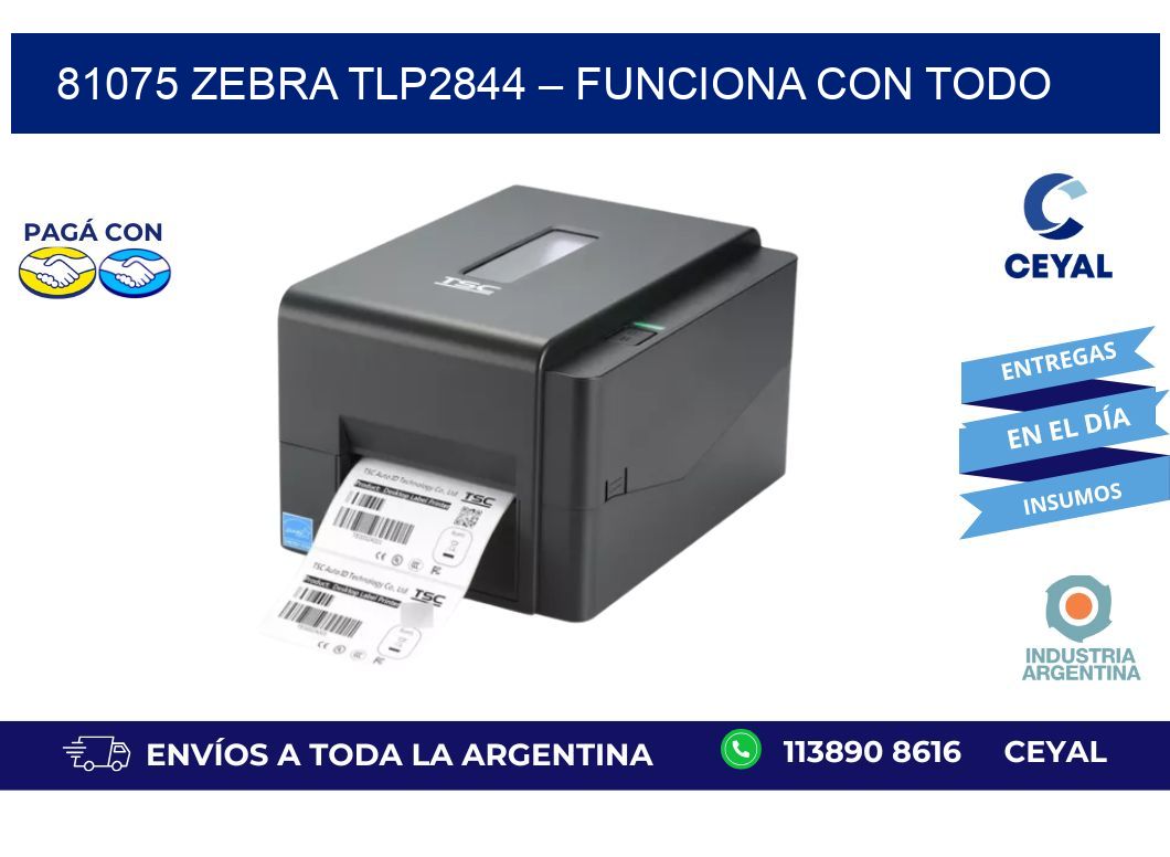 81075 Zebra TLP2844 – Funciona con Todo