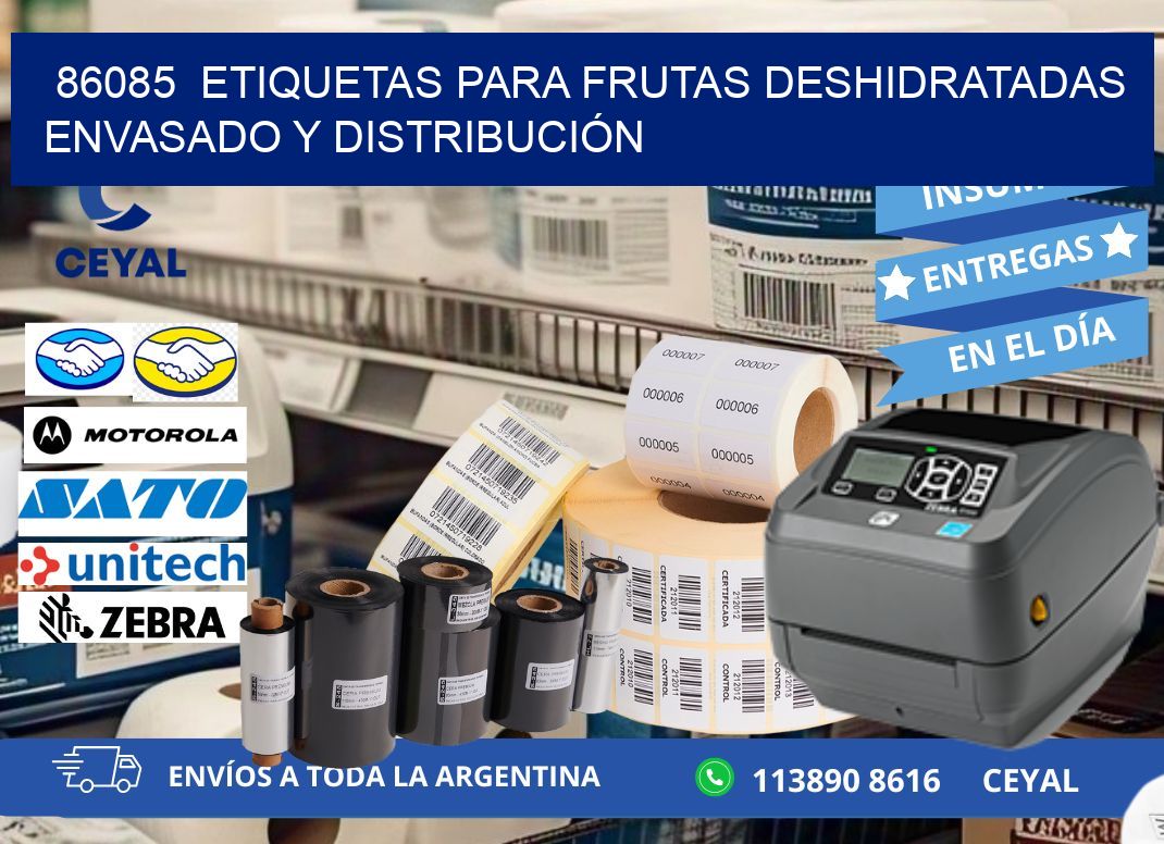 86085  ETIQUETAS PARA FRUTAS DESHIDRATADAS ENVASADO Y DISTRIBUCIÓN